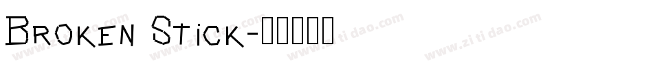 Broken Stick字体转换